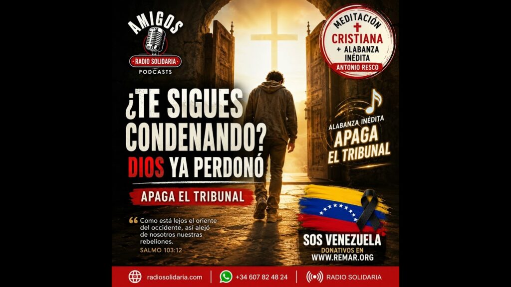 Imagen del programa ¿TE SIGUES CONDENANDO POR LO QUE DIOS YA PERDONÓ? | Apaga el Tribunal #meditacionescristianas en Rad...
