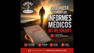 Portada del episodio ¿Qué hacer cuando los informes médicos no mejoran? ✨