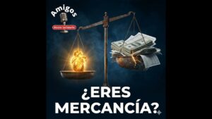 Portada del episodio ¿Eres Mercancía? La verdad sobre el valor humano (04/12/2025)