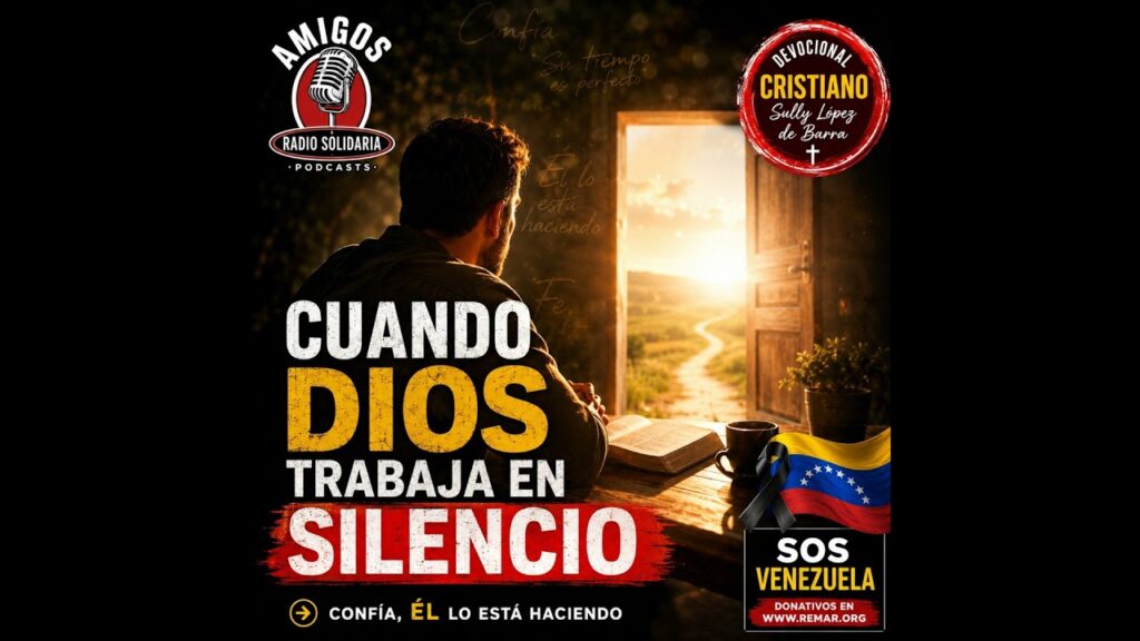 Imagen del programa Cuando Dios Trabaja en Silencio en Radio Solidaria