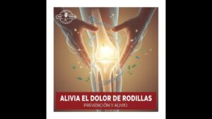 Portada del episodio Alivia el Dolor de Rodillas y Previene el Desgaste – Consejos Saludables (19-12-2022)
