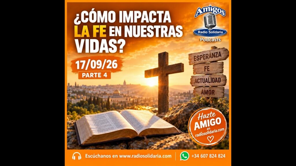 Imagen del programa ¿Cómo impacta la fe en nuestras vidas? | Amigos 17/09/26 P4 en Radio Solidaria
