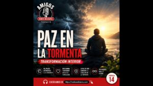 Portada del episodio Paz en la Tormenta ️ Transformación interior