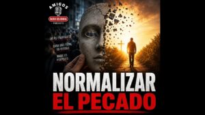 Portada del episodio ¿Por Qué la Sociedad Minimiza el Pecado? La Verdad que Nos Libera
