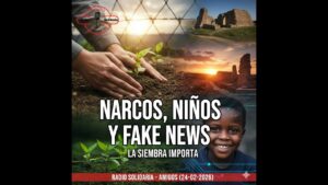 Portada del episodio Narcos, niños misioneros y fake news: cuando la siembra importa — Amigos en Radio Solidaria (mart…
