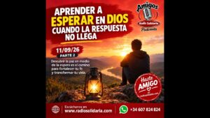 Portada del episodio Aprender a esperar en Dios cuando la respuesta no llega | Amigos 11/09/26 P2