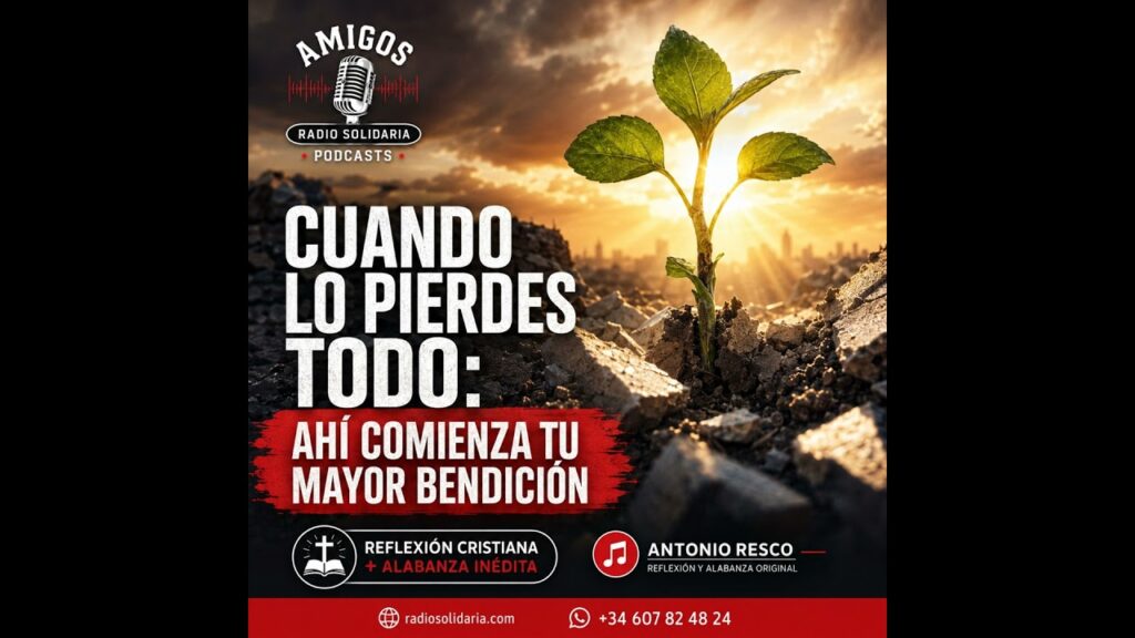 Imagen del programa Cuando lo pierdes todo: El inicio de tu mayor bendición #meditacionescristianas #alabanza en Radio So...