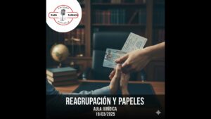 Portada del episodio Reagrupación familiar y registro de divorcio extranjero – Aula Jurídica (16-02-2026)