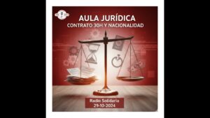 Portada del episodio Contrato de 30 horas y nacionalidad por matrimonio – Aula Jurídica (29-10-2024)