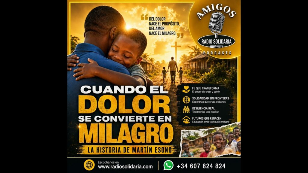 Imagen del programa Cuando el dolor se convierte en milagro: La historia de Martín Esono en Radio Solidaria