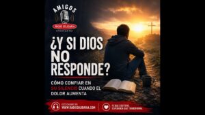 Portada del episodio ¿Y SI DIOS NO RESPONDE? Cómo confiar en Su silencio cuando el dolor aumenta ✨