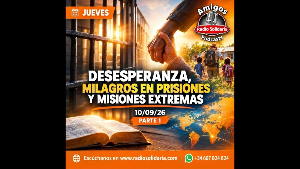 Imagen del programa Desesperanza, Milagros en Prisiones y Misiones Extreman | Amigos 10/09/26 P3 en Radio Solidaria