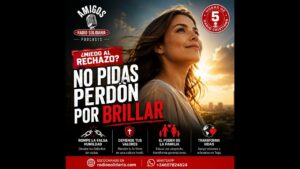 Portada del episodio ¿Miedo al rechazo? No pidas perdón por brillar – Amigos, Radio Solidaria #radiocristiana