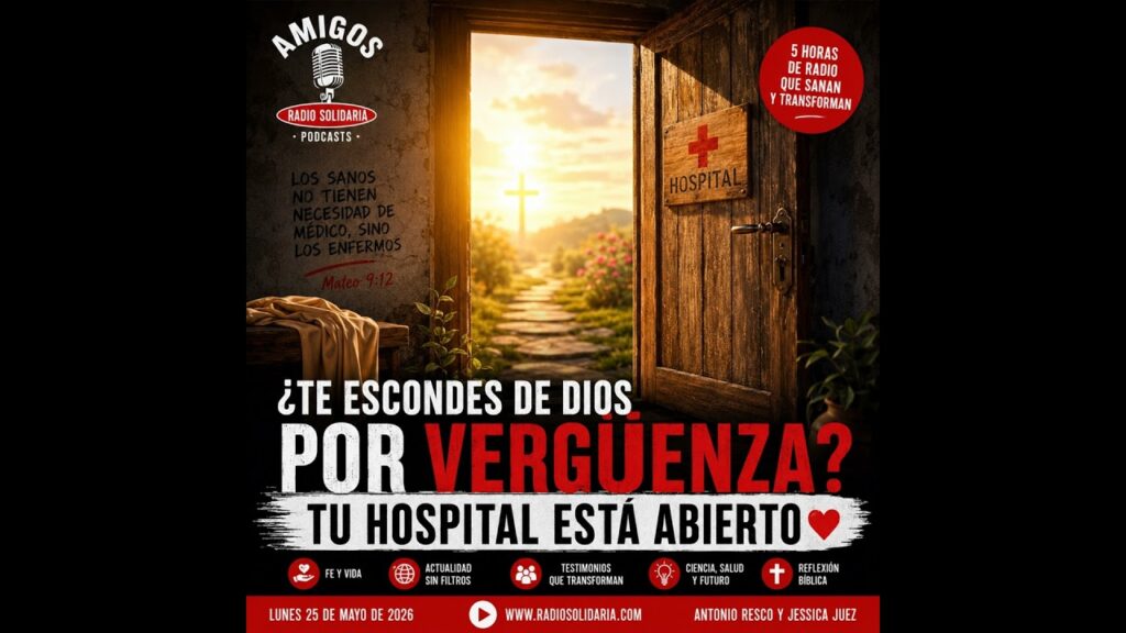 Imagen del programa ¿Te escondes de Dios por tus errores? Cómo sanar la culpa y la ansiedad (25/05/2026) en Radio Solidaria