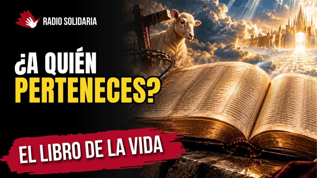 Imagen del programa El Libro de la Vida: la verdad que cambia tu eternidad | Voces de la Biblia en Radio Solidaria