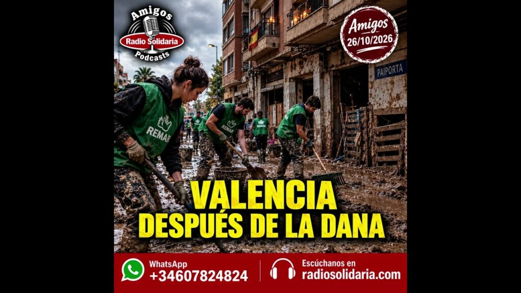 Imagen del programa Amigos: fe y solidaridad en Valencia después de la DANA en Radio Solidaria