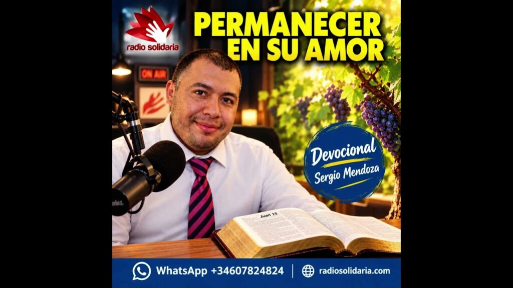 Imagen del programa Devocional Amigos: El amor que permanece y da fruto con Sergio Mendoza en Radio Solidaria