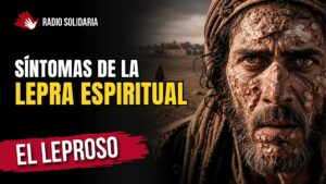 Portada del episodio El peligro del pecado insistente | Síntomas de la lepra espiritual